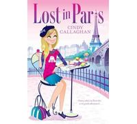 Cindy Callaghan Lost in Paris (Copertina rigida) Mix