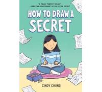 Cindy Chang How to Draw a Secret (Tascabile)