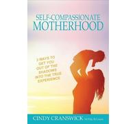 Cindy Cranswick Self-Compassionate Motherhood (Tascabile)