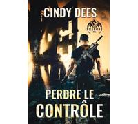 Cindy Dees Manda Lorient Perdre le contrôle Volume 1 (Tascabile)