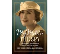 Cindy Dobbin Freda Marnie Nicholls My Mother, The Spy (Tascabile)
