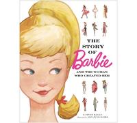 Cindy Eagan The Story of Barbie and the Woman Who Created Her (Copertina rigida)