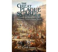 Cindy Ermus The Great Plague Scare of 1720 (Tascabile) Global Health Histories
