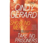 Cindy Gerard Show No Mercy/Take No Prisoners (Tascabile)