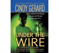 Cindy Gerard Under the Wire (Tascabile)