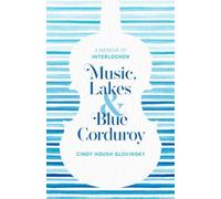 Cindy Glovinsky Music, Lakes and Blue Corduroy (Tascabile)