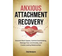 Cindy Heartgrove Anxious Attachment Recovery (Tascabile)