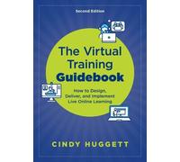 Cindy Huggett The Virtual Training Guidebook (Tascabile)