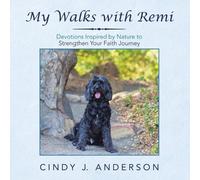 Cindy J Anderson My Walks with Remi (Tascabile)