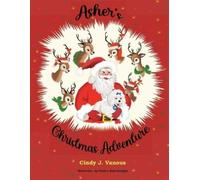 Cindy J Vanous Asher's Christmas Adventure (Tascabile)