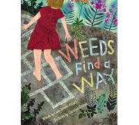 Cindy Jenson-Elliott Weeds Find a Way (Copertina rigida)