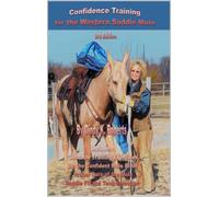 Cindy K Roberts Confidence Training for the Western Saddle Mule (Tascabile)