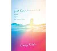 Cindy Kolbe Just Keep Swimming (Tascabile)