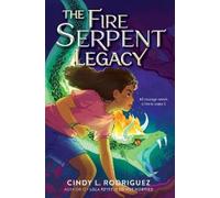 Cindy L. Rodriguez The Fire Serpent Legacy (Copertina rigida)