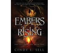 Cindy L Sell Embers Rising (Copertina rigida) Last Draegion Saga