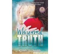 Cindy L Smith Whispered Truth (Tascabile) Truth, Trust, Treasure
