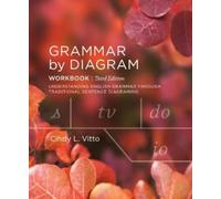 Cindy L. Vitto Grammar by Diagram: Workbook - Third Edition (Anello, filo)