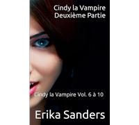 Cindy la Vampire. Deuxième Partie