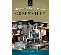 Cindy Landrum Legendary Locals of Greenville South Carolina (Tascabile)