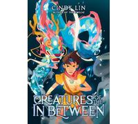 Cindy Lin Creatures of the in Between (Copertina rigida)