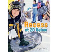 Cindy Lou Aillaud Recess at 20 Below, Revised Edition (Copertina rigida)