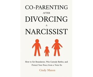 Cindy Mason Co-Parenting After Divorcing a Narcissist (Tascabile)