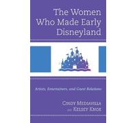 Cindy Mediavilla Kelsey Kn The Women Who Made Early Disneyla (Copertina rigida)