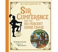 Cindy Neuschwand Sir Cumference and the 100 PerCent Goose Cha (Copertina rigida)