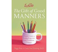 Cindy Post Senning Peggy Post Emily Post's The Gift of Good Manners (Tascabile)