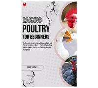 Cindy R Love Raising Poultry for Beginners (Tascabile)