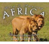 Cindy Rasmussen Wild and Amazing Africa (Copertina rigida)