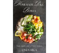 Cindy Riga Homemade Poke Bowls (Tascabile)