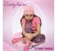 Cindy Rose - Le Coeur-Looping