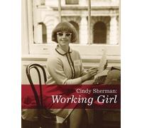 Cindy Sherman Cindy Sherman: Working Girl (Tascabile)