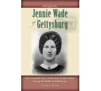 Cindy Small Jennie Wade of Gettysburg (Tascabile)