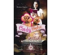 Cindy, Sophie e i racconti della ragazza con la scatola. Ediz. illustrata