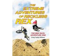 Cindy Teddy Williams The Extreme Adventures of Reckless Rex (Tascabile)