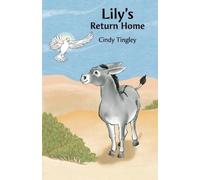 Cindy Tingley Lily's Return Home (Tascabile) Lily the Donkey's Adventures