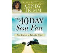 Cindy Trimm 40 Day Soul Fast (Tascabile)
