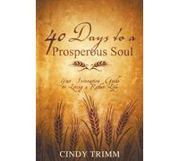 Cindy Trimm 40 Days to a Prosperous Soul (Tascabile)