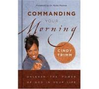Cindy Trimm Commanding Your Morning (Copertina rigida)