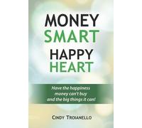 Cindy Troianello Money Smart Happy Heart (Tascabile)