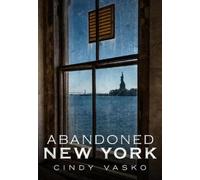 Cindy Vasko Abandoned New York (Tascabile)