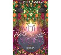 Cindy Villanueva Something Will Sing to Your Heart (Tascabile)