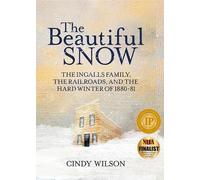 Cindy Wilson The Beautiful Snow (Tascabile)