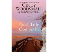 Cindy Woodsmall As the Tide Comes In (Tascabile)