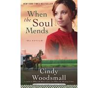 Cindy Woodsmall When the Soul Mends (Tascabile) Sisters of the Quilt Series