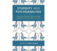 Cindy Zeiher Stupidity and Psychoanalysis (Copertina rigida)