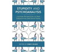 Cindy Zeiher Stupidity and Psychoanalysis (Tascabile)