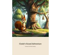 Cindy's Grand Adventure: A Delightful Journey Through the Ancient Forest